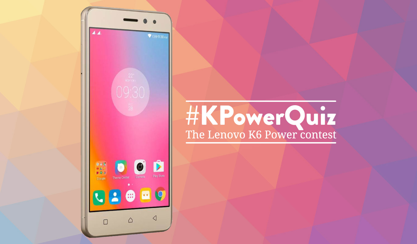 #KPowerQuiz – The Lenovo K6 Power contest